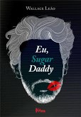 Eu, sugar daddy (eBook, ePUB) Eu, sugar daddy (eBook, ePUB)