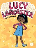 Lucy Lancaster Has a Secret (eBook, ePUB)