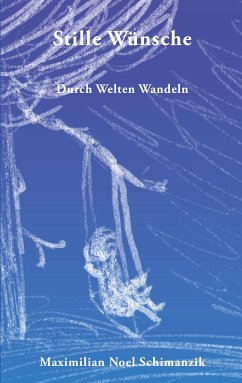 Stille Wünsche (eBook, ePUB) - Schimanzik, Maximilian Noel