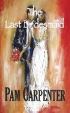 The Last Bridesmaid (eBook, ePUB)