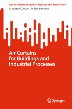 Air Curtains for Buildings and Industrial Processes (eBook, PDF) - Zhivov, Alexander; Strongin, Andrey