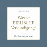 Was ist biblische Verkündigung? (MP3-Download)