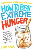 How to Beat Extreme Hunger: A Neurodiversity-Affirming Guide to Food Freedom (eBook, ePUB) How to Beat Extreme Hunger: A Neurodiversity-Affirming Guide to Food Freedom (eBook, ePUB)
