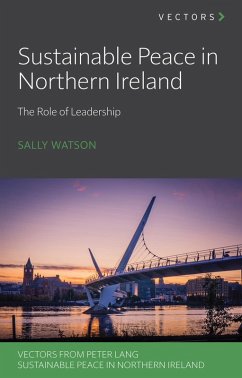 Sustainable Peace in Northern Ireland (eBook, ePUB) - Watson, Sally