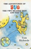 The Adventures of Sue the Two Headed 'Roo and You (eBook, ePUB)