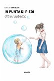 In punta di piedi. Oltre l’autismo (eBook, ePUB)