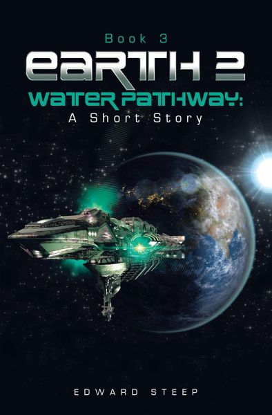 EARTH 2 - WATER PATHWAY: A Short Story (eBook, ePUB)