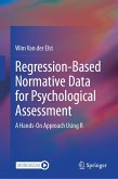 Regression-Based Normative Data for Psychological Assessment (eBook, PDF) Regression-Based Normative Data for Psychological Assessment (eBook, PDF)