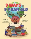 9 Ways a 9 Year Old Makes Money (eBook, ePUB)