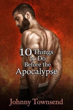 10 Things to Do Before the Apocalypse (eBook, ePUB) - Townsend, Johnny 10 Things to Do Before the Apocalypse (eBook, ePUB) - Townsend, Johnny