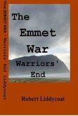 The Emmet War - Warriors' End (eBook, ePUB) The Emmet War - Warriors' End (eBook, ePUB)