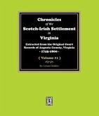 Chronicles of the Scotch-Irish Settlement in Virginia. Extracted from the Original Records of Augusta County, 1745-1825. (Volume #1) (eBook, ePUB)