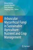 Arbuscular Mycorrhizal Fungi in Sustainable Agriculture: Nutrient and Crop Management (eBook, PDF)