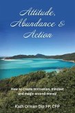 Attitude, Abundance & Action (eBook, ePUB)