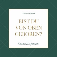 Bist du von oben geboren? (MP3-Download) - Spurgeon, Charles H.