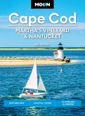 Moon Cape Cod, Martha's Vineyard & Nantucket (eBook, ePUB) Moon Cape Cod, Martha's Vineyard & Nantucket (eBook, ePUB)