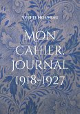 Mon cahier, journal 1918-1927 (eBook, ePUB)