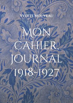 Mon cahier, journal 1918-1927 (eBook, ePUB) - Nouveau, Yvette