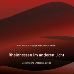 Rheinhessen im anderen Licht (eBook, ePUB) - Wirthl, Jutta; Kern, Christoph; Clement, Marc