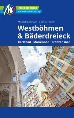 Westböhmen & Bäderdreieck Reiseführer Michael Müller Verlag (eBook, ePUB) - Bussmann, Michael; Tröger, Gabriele