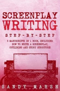 Screenplay Writing (eBook, ePUB) - Marsh, Sandy