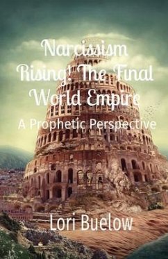 Cover Narcissism Rising! The Final World Empire (eBook, ePUB)