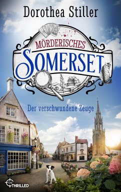 Mörderisches Somerset - Der verschwundene Zeuge (eBook, ePUB) - Stiller, Dorothea