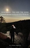 Remember, You are the Hero (eBook, ePUB)