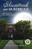 Moonstruck and Murderous (A Ned McNeil Mystery, #3) (eBook, ePUB)