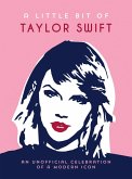 A Little Bit of Taylor Swift (eBook, ePUB) A Little Bit of Taylor Swift (eBook, ePUB)