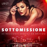 Sottomissione: 25 racconti erotici da brivido (MP3-Download)