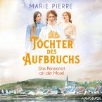 Töchter des Aufbruchs / Das Pensionat an der Mosel Bd.1 (MP3-Download)