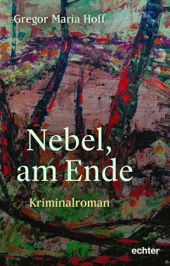 Nebel, am Ende (eBook, ePUB) - Hoff, Gregor Maria