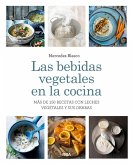 Las bebidas vegetales en la cocina (eBook, ePUB)