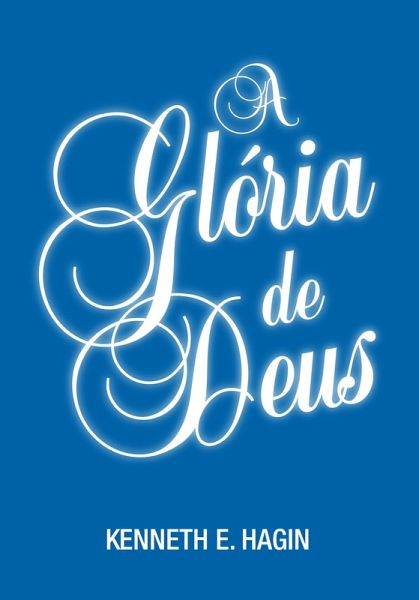 A Glória de Deus (eBook, ePUB)