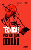 Técnicas para você ficar doidão (eBook, ePUB)