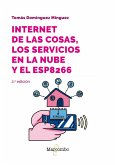 Internet de las cosas, los servicios en la nube y el ESP8266 (eBook, ePUB) Internet de las cosas, los servicios en la nube y el ESP8266 (eBook, ePUB)
