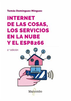 Internet de las cosas, los servicios en la nube y el ESP8266 (eBook, ePUB) - Domínguez Mínguez, Tomás