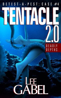 Cover Tentacle 2.0: Deadly Depths (Detest-A-Pest, #4) (eBook, ePUB)