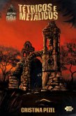 Tétricos e metálicos (eBook, ePUB) Tétricos e metálicos (eBook, ePUB)
