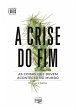 A crise do fim (eBook, ePUB) - Bild 1
