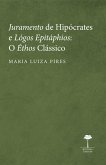 Juramento de Hipócrates e lógos epitáphios (eBook, ePUB)