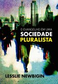 O Evangelho em uma Sociedade Pluralista (eBook, ePUB)