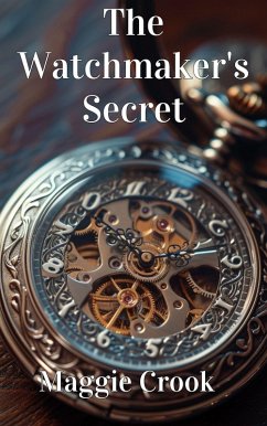 The Watchmaker's Secret (Hidden History, #1) (eBook, ePUB) - Crook, Maggie