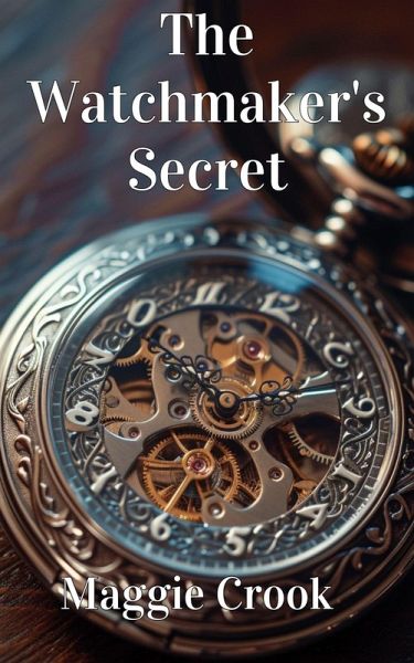The Watchmaker's Secret (Hidden History, #1) (eBook, ePUB)