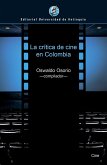 La crítica de cine en Colombia (eBook, ePUB) La crítica de cine en Colombia (eBook, ePUB)