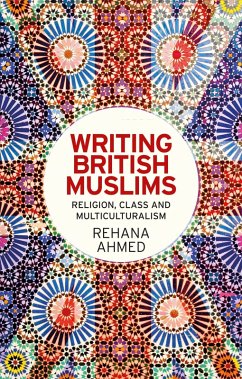 Writing British Muslims (eBook, PDF) - Ahmed, Rehana