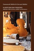 O estudo do violino - reflexões sobre técnica, análise e performance (eBook, ePUB)