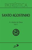 Patrística - A Cidade de Deus - Vol. 50/1 (eBook, ePUB) Patrística - A Cidade de Deus - Vol. 50/1 (eBook, ePUB)