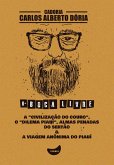 A "civilização do couro", O "dilema Piauí", Almas penadas do sertão & A viagem anônima do Piauí (eBook, ePUB) A "civilização do couro", O "dilema Piauí", Almas penadas do sertão & A viagem anônima do Piauí (eBook, ePUB)